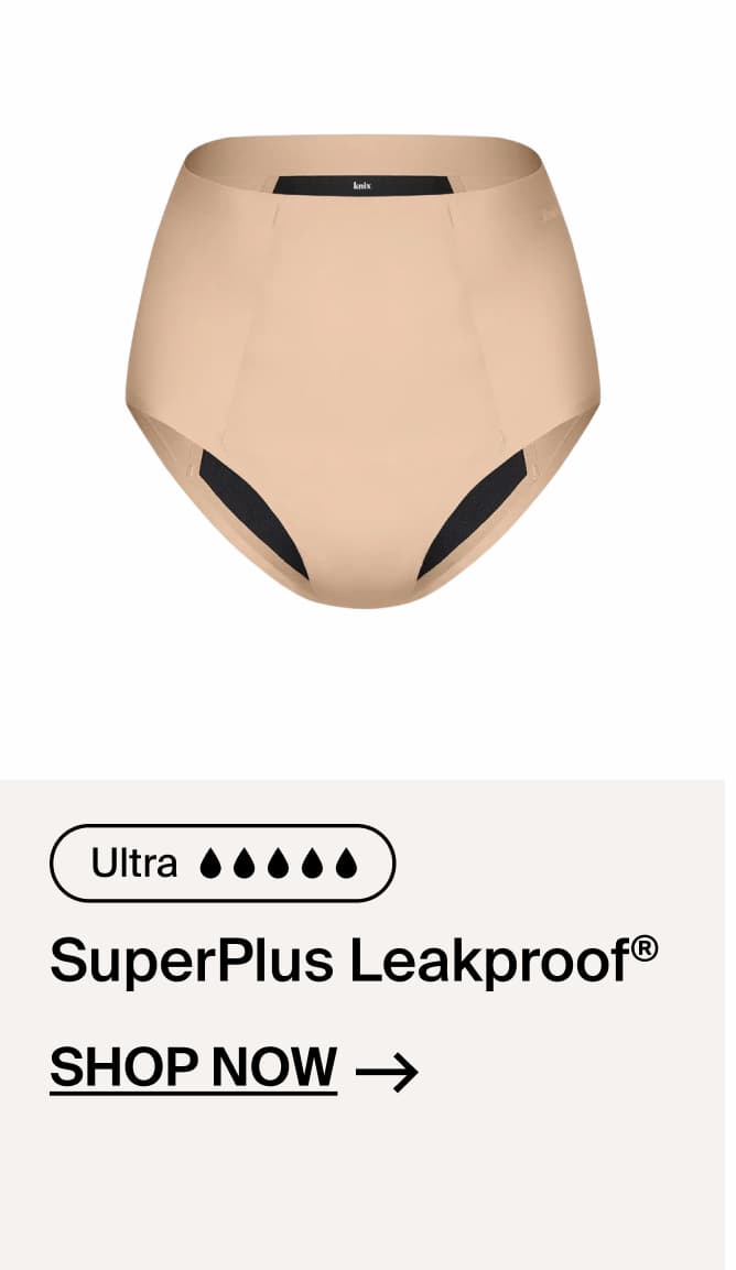 Ultra absorbency. SuperPlus Leakproof Shop Now ->