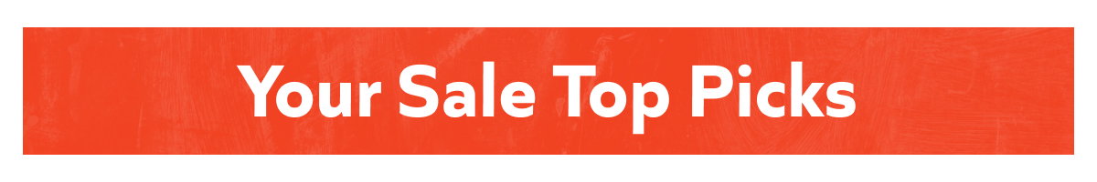 Your Sale Top Picks