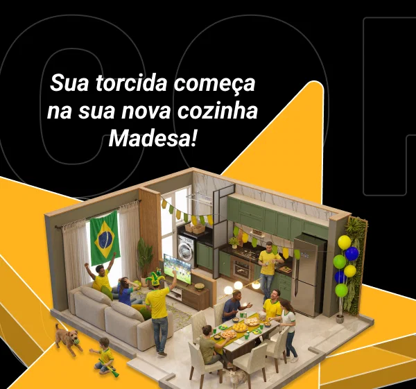 Sua torcida começa na sua nova cozinha Madesa!