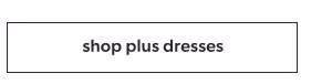 Shop plus dresses.