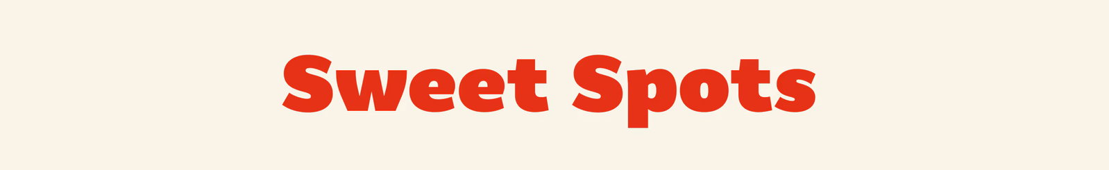 Sweet Spots