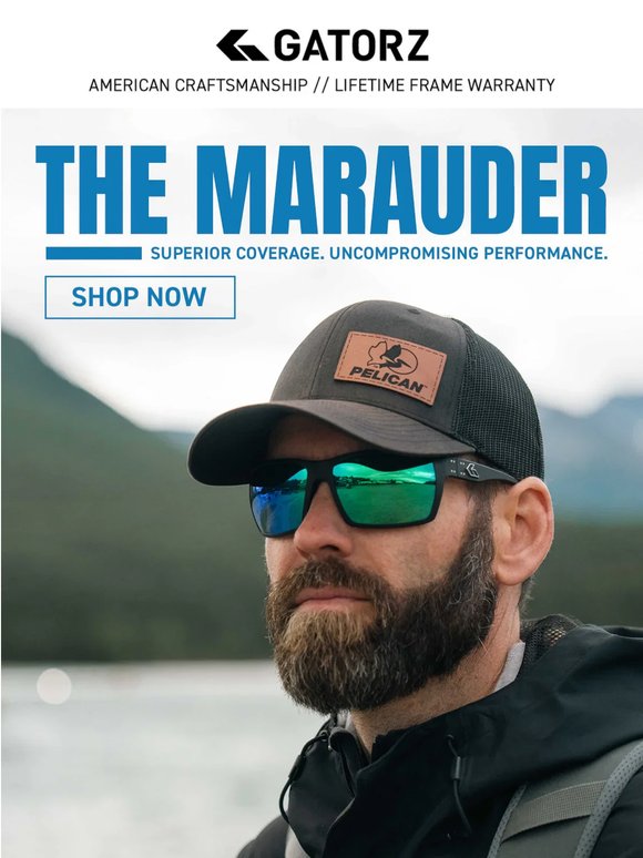 The Marauder. Superior Coverage. Uncompromising Performance.