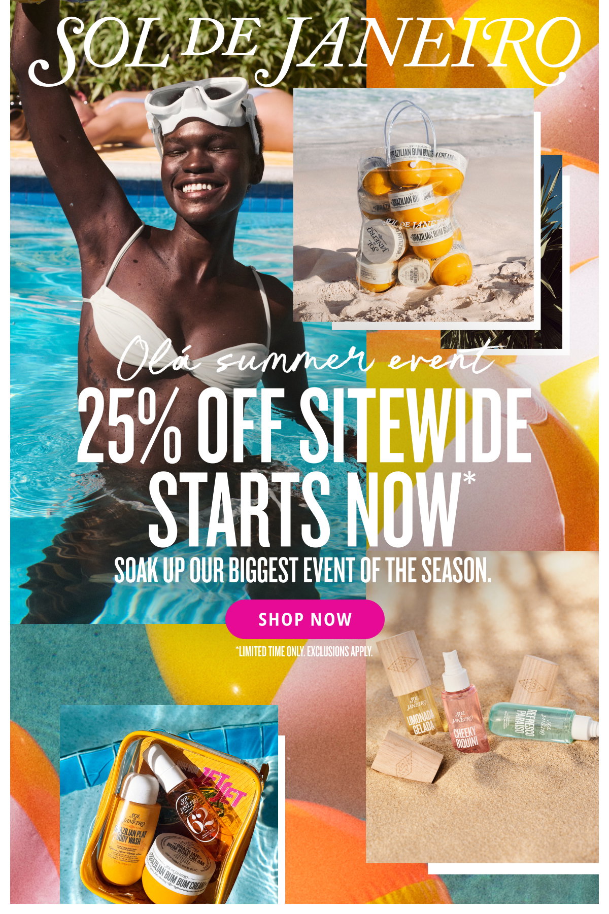 Olá Summer Event 25% Off Sitewide Starts Now* - SHOP NOW