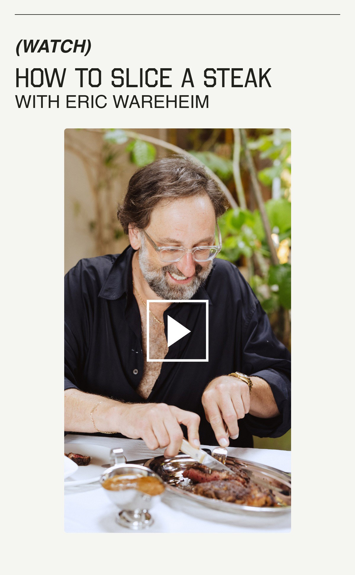 (WATCH) How to Slice a Steak with Eric Wareheim