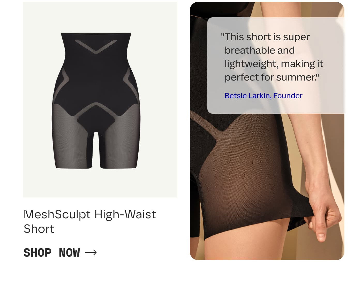 MeshSculpt High-Waist Short | SHOP NOW | “This short is super breathable and lightweight, making it perfect for summer.” | Betsie Larkin, Founder