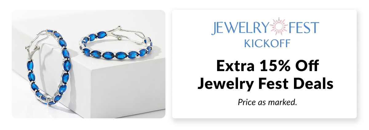 Jewelry Fest Kickoff: Extra 15% Off Jewelry Fest Deals  Price as marked.