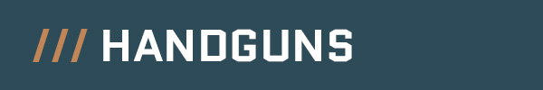 HANDGUNS
