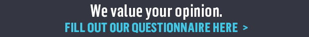 We Value Your Opinion. Fill Out Our Survey Here.