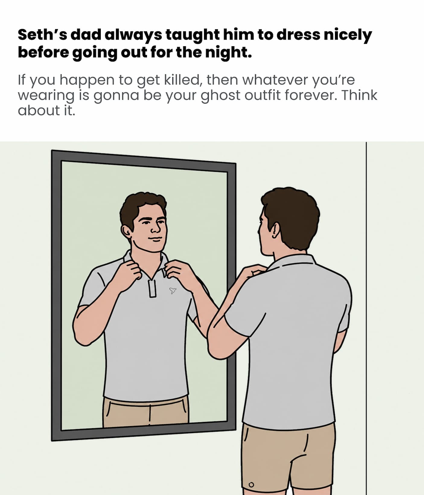 Seth's dad taught him to dress nicely before a night out