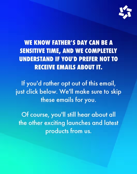 Fathers Day Opt Out