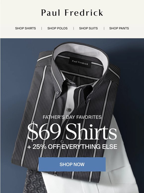 $69 shirts for Father’s Day.