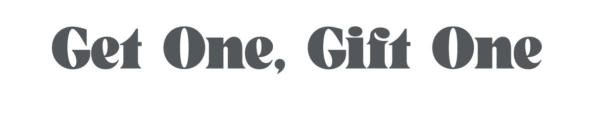 Get one, gift one