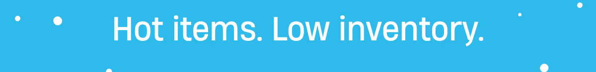 Hot items, low inventory