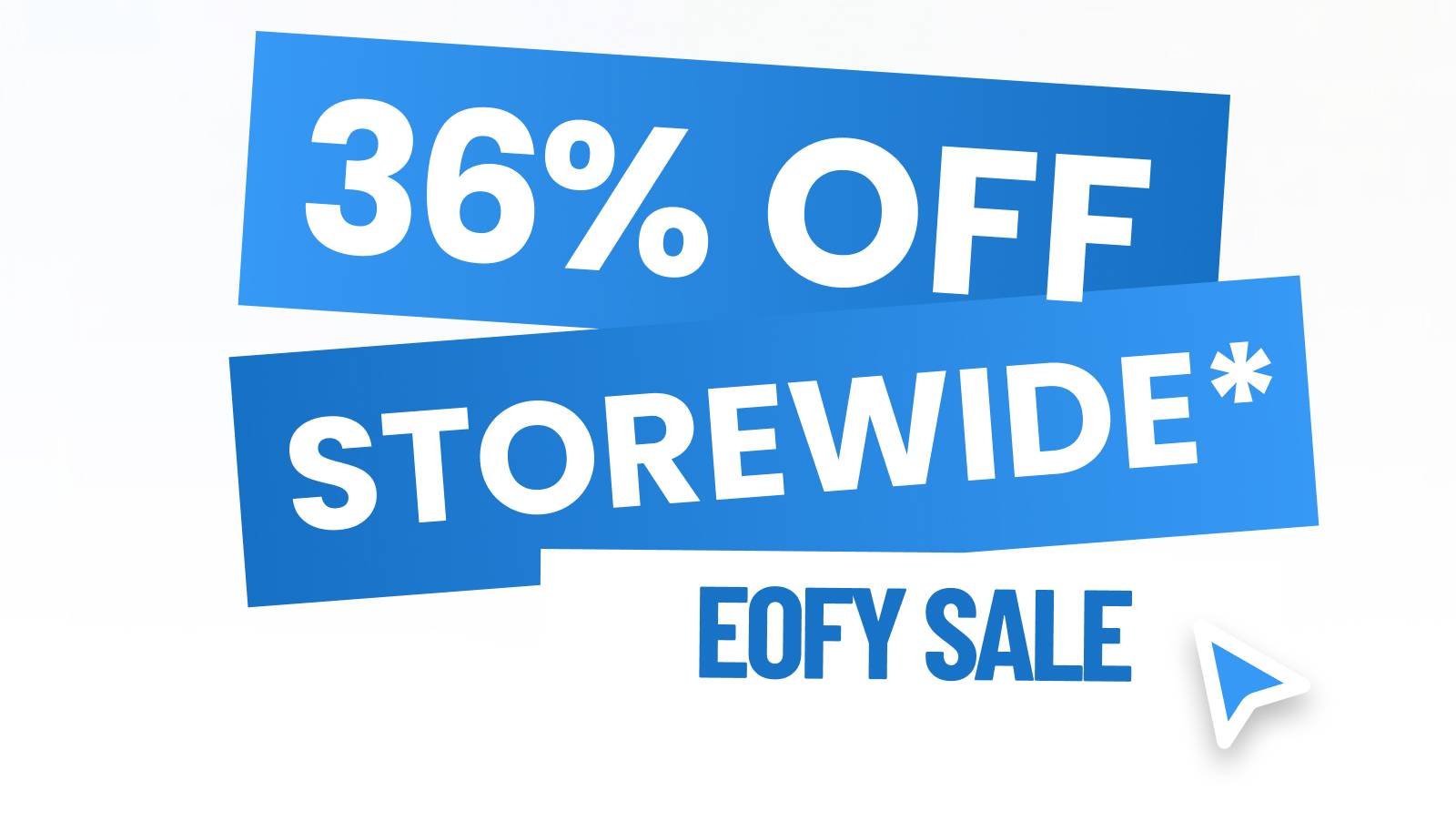A graphic with blue banners displays '36% OFF STOREWIDE*' in white text, with 'EOFY SALE' below and a blue cursor icon to the right.