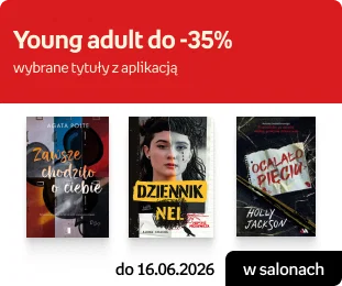 Young adult do -35% wybrane tytuły z aplikacja | w salonach do 16.06.2026