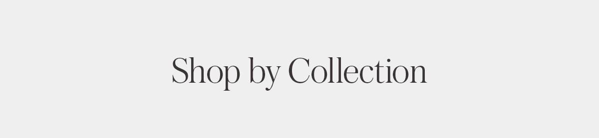 Shop by collection