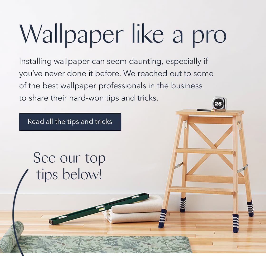 Read tips and tricks from professional wallpaper installers and the team behind ROMAN products. 