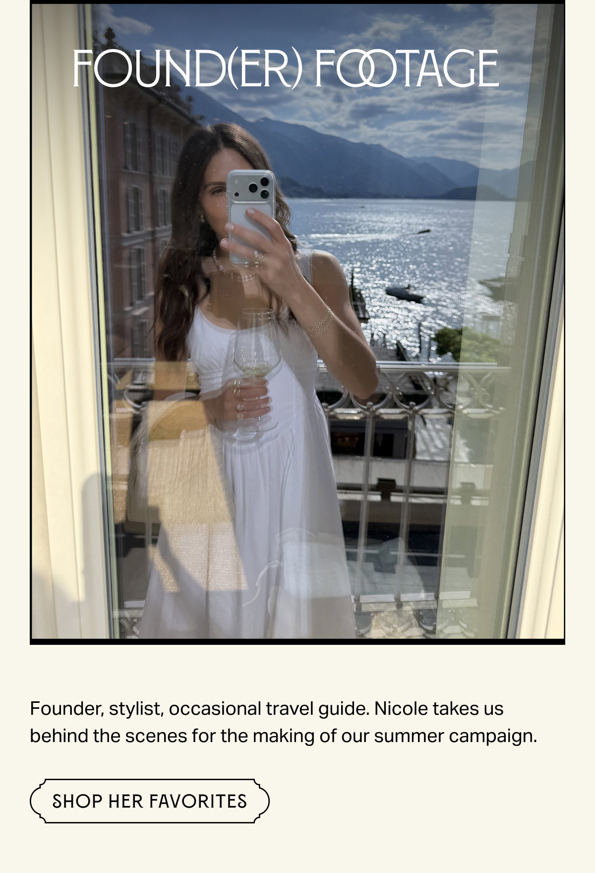 Founder Footage | Shop Nicole's Favorites