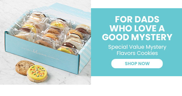 FOR DADS WHO LOVE A GOOD MYSTERY - Special Value Mystery Flavors Cookies