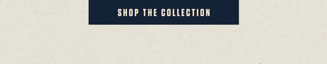 Explore The Collection