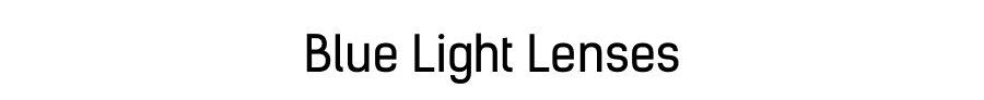 Blue Light Lenses