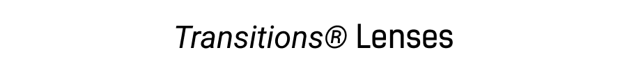 Transitions® Lenses
