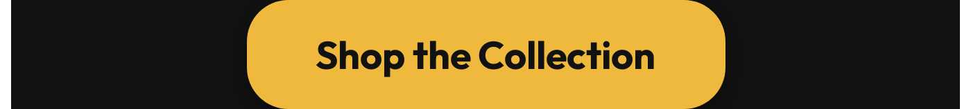 Shop the Collection button