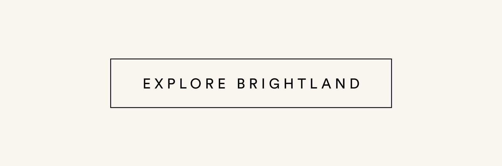 Explore Brightland