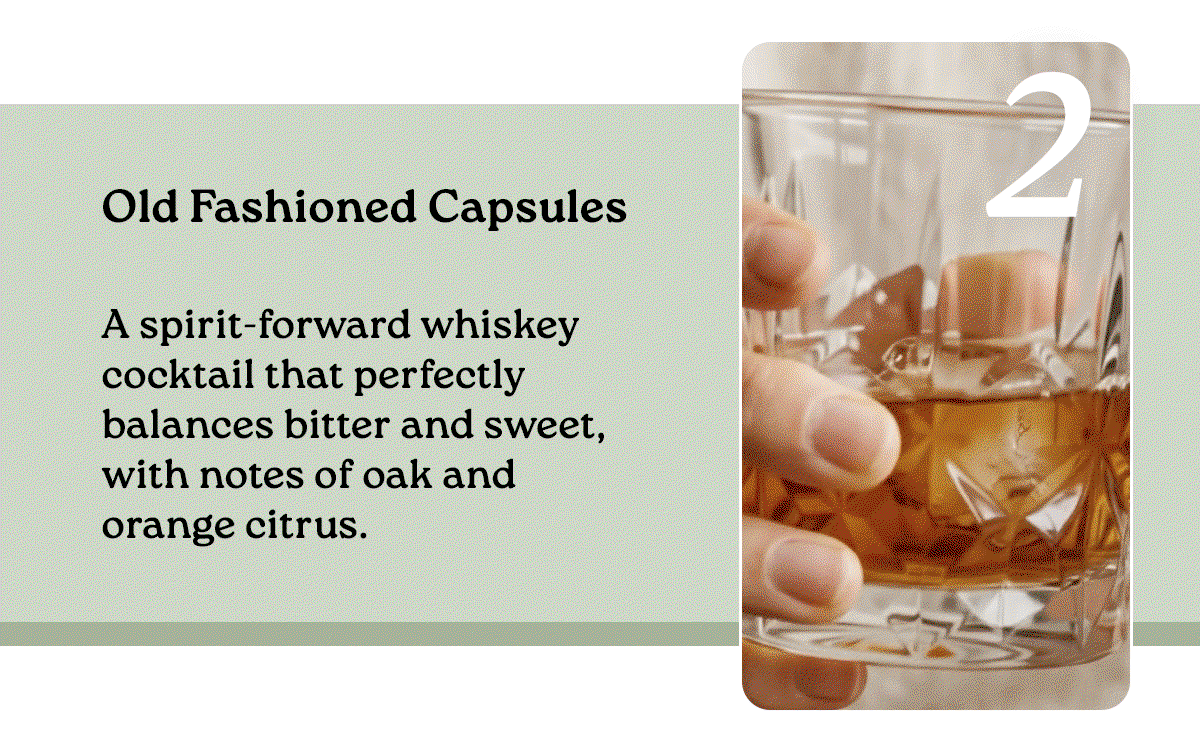 Old Fashioned Capsules