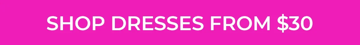 Shop Dresses From $30