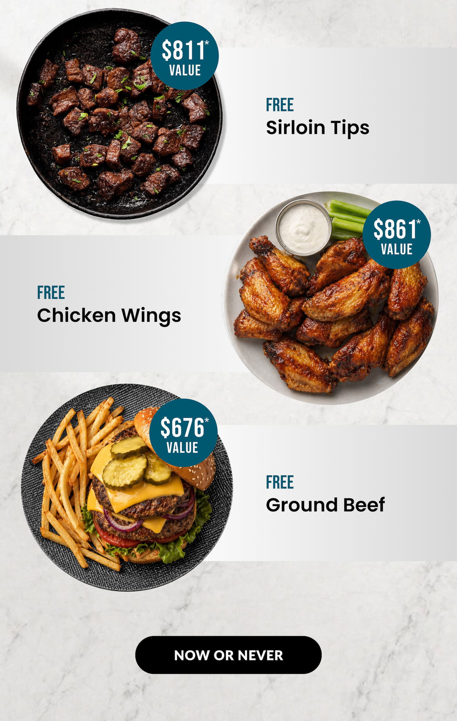 Choose between Sirloin Tips, Chicken Wings or Ground Beef for LIFE | NOW OR NEVER