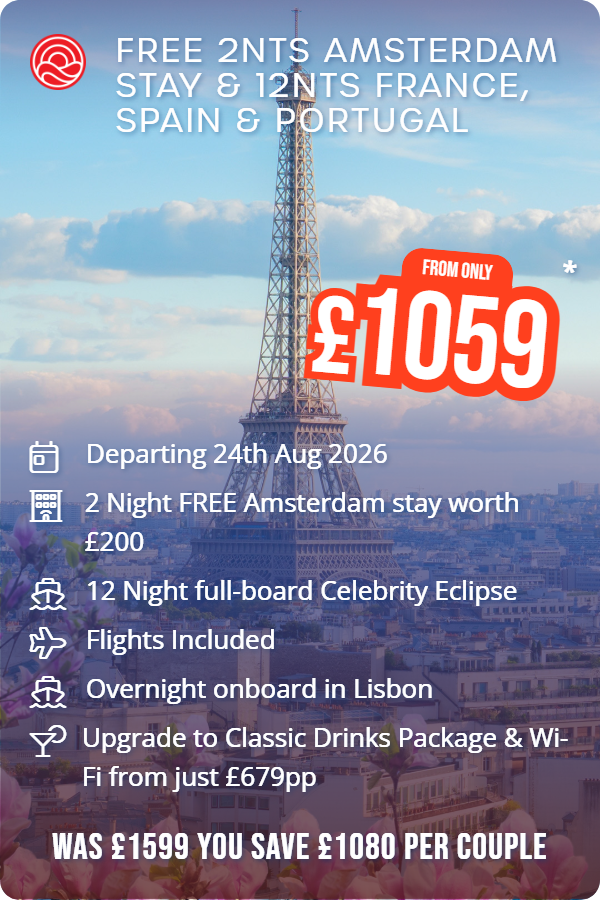 Free 2nts Amsterdam Stay & 12nts France, Spain & Portugal – Smart Holiday promotional image. From £1,059 Includes: Departing 24th Aug 2026, 2 Night FREE Amsterdam stay worth £200, 12 Night full-board Celebrity Eclipse, Flights Included, Overnight onboard in Lisbon, Upgrade to Classic Drinks Package & Wi-Fi from just £679pp. WAS £1599 YOU SAVE £1080 PER COUPLE