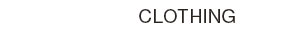 CLOTHING