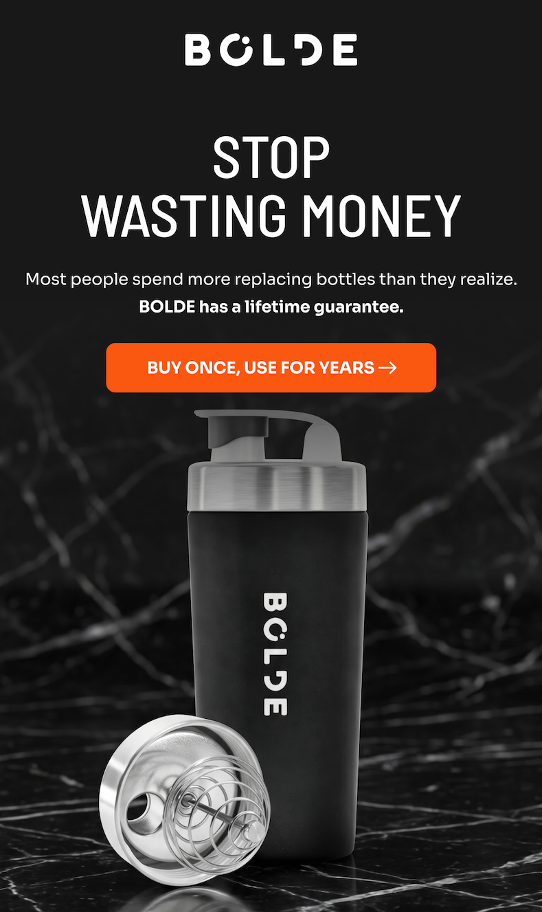 Most people spend more replacing bottles than they realize. BOLDE has a lifetime guarantee.