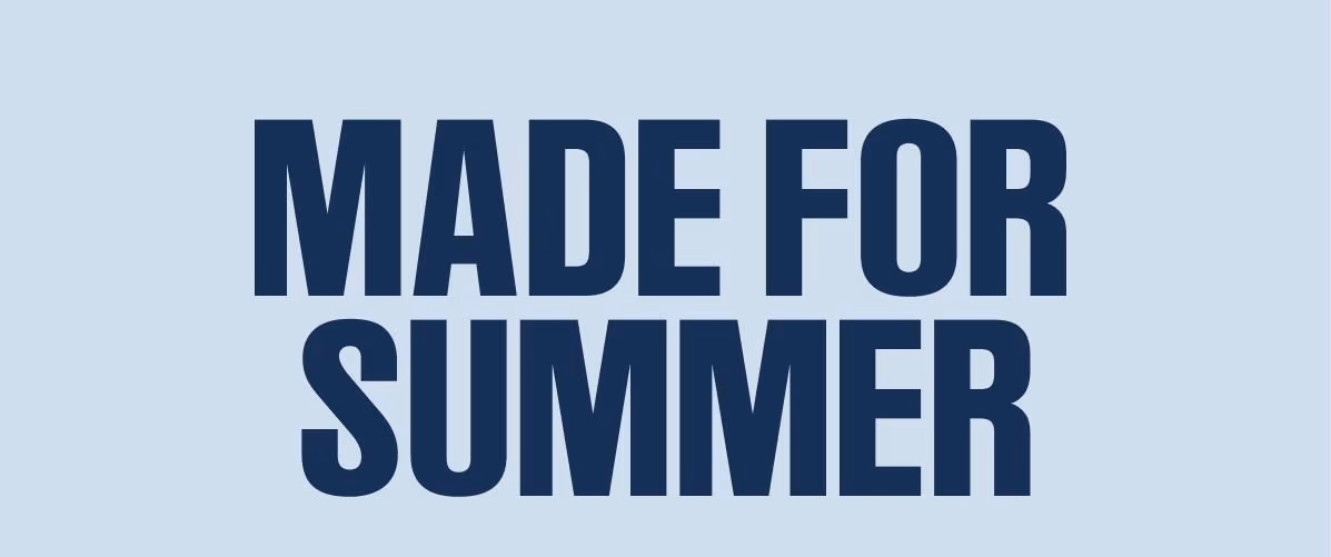 Made for summer