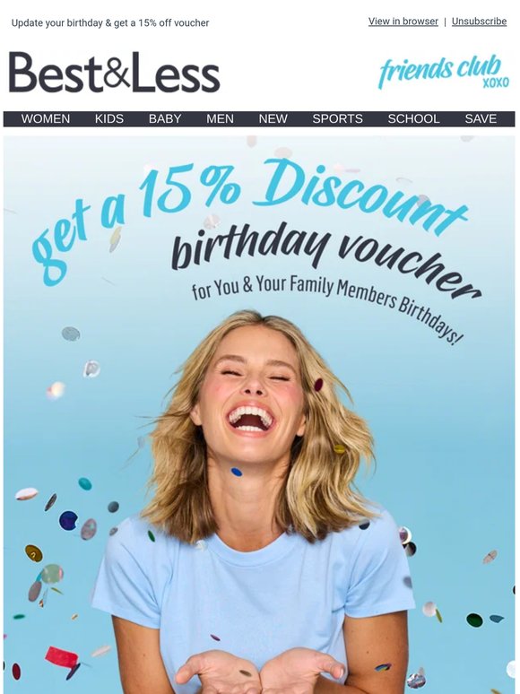 You’re missing out on a 15% off Birthday treat!