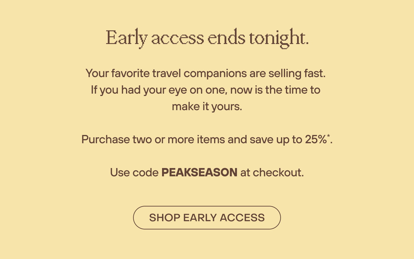 early access ends tonight.