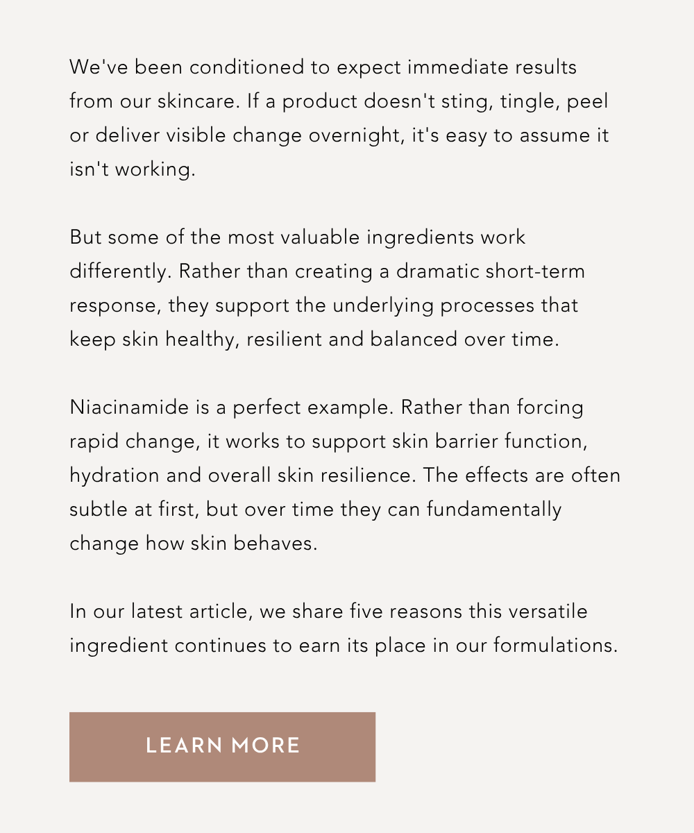Read our latest article to discover why Niacinamide deserves a place in your routine.