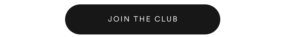 JOIN THE CLUB
