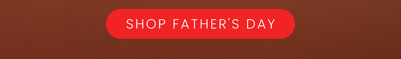 Shop Father's Day