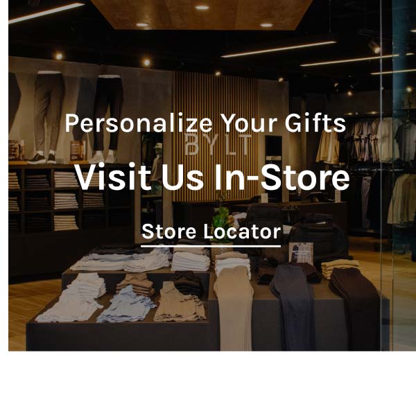 Personalize Your Gifts | Visit Us In-Store | Store Locator