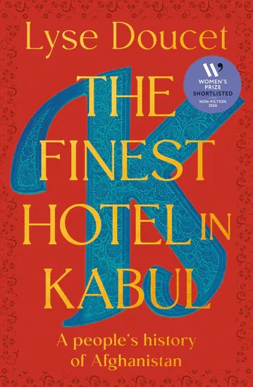 Book | The Finest Hotel in Kabul: A People's History of Afghanistan By Lyse Doucet.