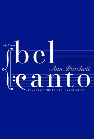 Book | Bel Canto By Ann Patchett.