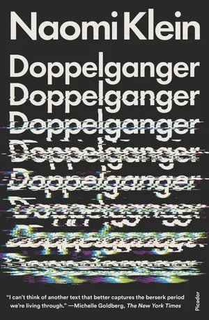 Book | Doppelganger: A Trip into the Mirror World (Women's Prize for Non-Fiction Winner) By Naomi  Klein.