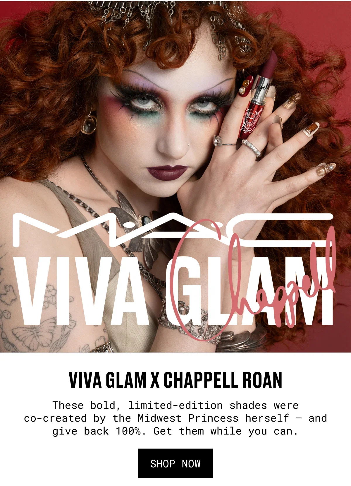 VIVA GLAM x CHAPPELL ROAN | These bold, limited-edition shades were co-created by the Midwest Princess herself – and give back 100%. Get them while you can. | SHOP NOW