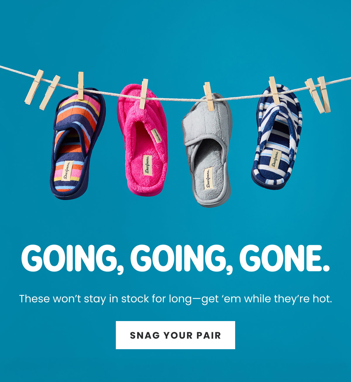 Going, Going, Gone. | Snag Your Pair >