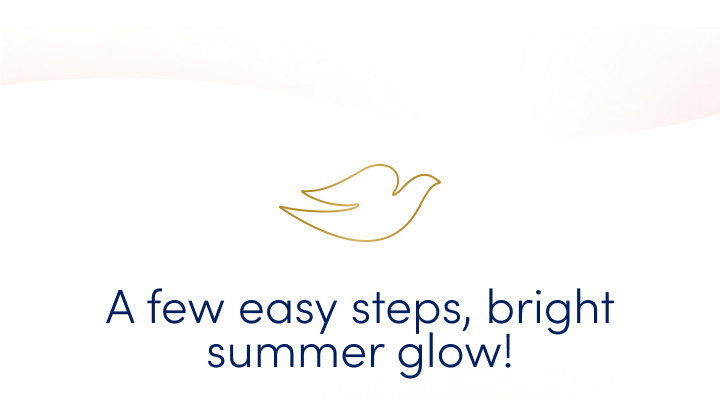 A few easy steps, bright summer glow!