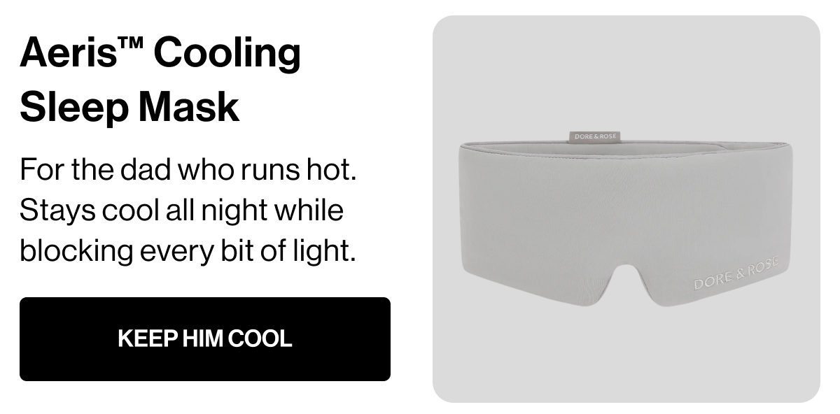 Aeris™ Cooling Sleep Mask | For the dad who runs hot. Stays cool all night while blocking every bit of light. | KEEP HIM COOL