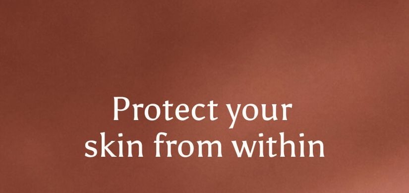 Protect your skin from within