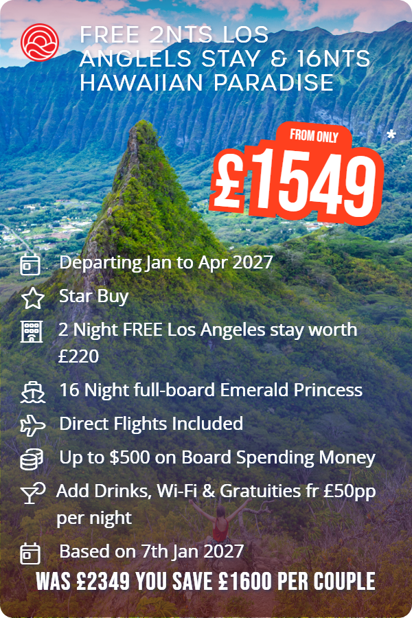 Free 2nts Los Anglels Stay & 16nts Hawaiian Paradise – Smart Holiday promotional image. From £1,549 Includes: Departing  Jan to Apr 2027, Star Buy, 2 Night FREE Los Angeles stay worth £220, 16 Night full-board Emerald Princess, Direct Flights Included, Up to $500 on Board Spending Money, Add Drinks, Wi-Fi & Gratuities fr £50pp per night, Based on 7th Jan 2027. WAS £2349 YOU SAVE £1600 PER COUPLE